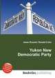 Yukon New Democratic Party, Jesse Russell,Ronald Cohn 