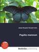 Papilio memnon, Jesse Russell,Ronald Cohn 