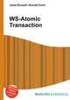WS-Atomic Transaction, Jesse Russell,Ronald Cohn 