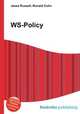 WS-Policy, Jesse Russell,Ronald Cohn 