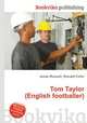 Tom Taylor (English footballer), Jesse Russell,Ronald Cohn 