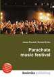 Parachute music festival, Jesse Russell,Ronald Cohn 