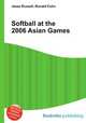 Softball at the 2006 Asian Games, Jesse Russell,Ronald Cohn 