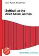 Softball at the 2002 Asian Games, Jesse Russell,Ronald Cohn 