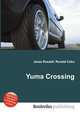 Yuma Crossing, Jesse Russell,Ronald Cohn 