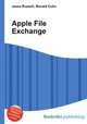 Apple File Exchange, Jesse Russell,Ronald Cohn 