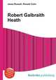 Robert Galbraith Heath, Jesse Russell,Ronald Cohn 