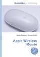 Apple Wireless Mouse, Jesse Russell,Ronald Cohn 
