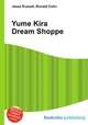 Yume Kira Dream Shoppe, Jesse Russell,Ronald Cohn 