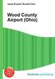 Wood County Airport (Ohio), Jesse Russell,Ronald Cohn 