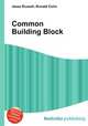Common Building Block, Jesse Russell,Ronald Cohn 