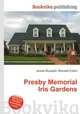 Presby Memorial Iris Gardens, Jesse Russell,Ronald Cohn 