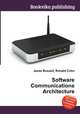 Software Communications Architecture, Jesse Russell,Ronald Cohn 