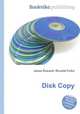 Disk Copy, Jesse Russell,Ronald Cohn 