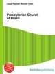 Presbyterian Church of Brazil, Jesse Russell,Ronald Cohn 