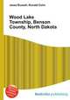 Wood Lake Township, Benson County, North Dakota, Jesse Russell,Ronald Cohn 