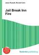 Jail Break Inn Fire, Jesse Russell,Ronald Cohn 