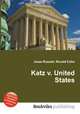 Katz v. United States, Jesse Russell,Ronald Cohn 