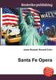 Santa Fe Opera, Jesse Russell,Ronald Cohn 