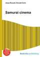 Samurai cinema, Jesse Russell,Ronald Cohn 