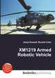 XM1219 Armed Robotic Vehicle, Jesse Russell,Ronald Cohn 