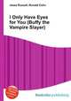 I Only Have Eyes for You (Buffy the Vampire Slayer), Jesse Russell,Ronald Cohn 