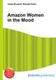 Amazon Women in the Mood, Jesse Russell,Ronald Cohn 
