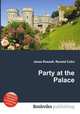 Party at the Palace, Jesse Russell,Ronald Cohn 
