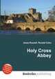 Holy Cross Abbey, Jesse Russell,Ronald Cohn 