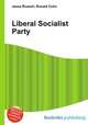 Liberal Socialist Party, Jesse Russell,Ronald Cohn 