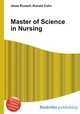 Master of Science in Nursing, Jesse Russell,Ronald Cohn 