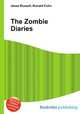 The Zombie Diaries, Jesse Russell,Ronald Cohn 