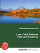 Lake Clark National Park and Preserve, Jesse Russell,Ronald Cohn 