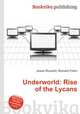 Underworld: Rise of the Lycans, Jesse Russell,Ronald Cohn 