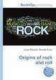 Origins of rock and roll, Jesse Russell,Ronald Cohn 
