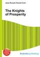 The Knights of Prosperity, Jesse Russell,Ronald Cohn 