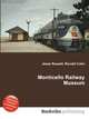 Monticello Railway Museum, Jesse Russell,Ronald Cohn 