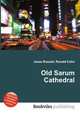 Old Sarum Cathedral, Jesse Russell,Ronald Cohn 
