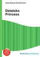 Detatoko Princess, Jesse Russell,Ronald Cohn 