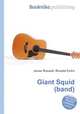 Giant Squid (band), Jesse Russell,Ronald Cohn 