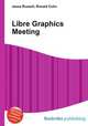 Libre Graphics Meeting, Jesse Russell,Ronald Cohn 