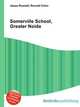 Somerville School, Greater Noida, Jesse Russell,Ronald Cohn 