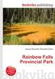 Rainbow Falls Provincial Park, Jesse Russell,Ronald Cohn 