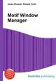 Motif Window Manager, Jesse Russell,Ronald Cohn 