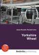Yorkshire Wheel, Jesse Russell,Ronald Cohn 