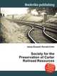 Society for the Preservation of Carter Railroad Resources, Jesse Russell,Ronald Cohn 