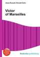 Victor of Marseilles, Jesse Russell,Ronald Cohn 