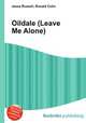 Oildale (Leave Me Alone), Jesse Russell,Ronald Cohn 