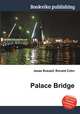 Palace Bridge, Jesse Russell,Ronald Cohn 