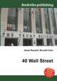 40 Wall Street, Jesse Russell,Ronald Cohn 